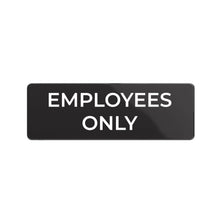 Load image into Gallery viewer, Bulk Case of 250 Signs - Employees Only Sign, Durable ABS Plastic with Full Adhesive Backing, Sign for Door or Wall, 2x6&quot;