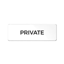 Load image into Gallery viewer, Bulk Case of 250 Signs - Private Sign, Durable ABS Plastic with Full Adhesive Backing, Sign for Door or Wall, 2x6&quot; (White)