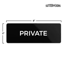 Load image into Gallery viewer, Bulk Case of 250 Signs - Private Sign, Durable ABS Plastic with Full Adhesive Backing, Sign for Door or Wall, 2x6&quot;