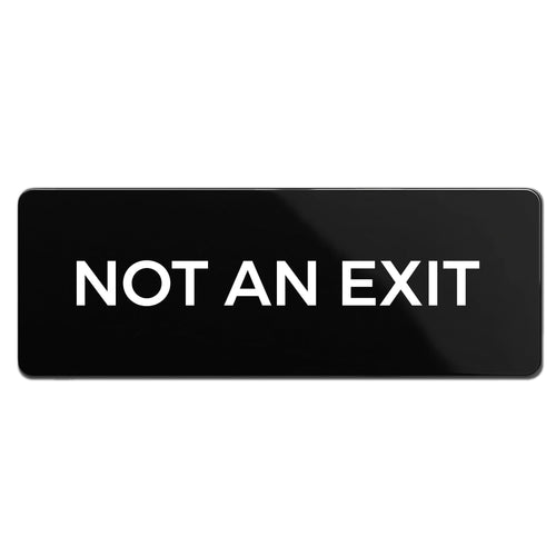 Bulk Case of 250 Signs - Not An Exit Sign, Durable ABS Plastic with Full Adhesive Backing, Sign for Door or Wall, 2x6