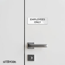 Load image into Gallery viewer, Bulk Case of 250 Signs - Employees Only Sign, Durable ABS Plastic with Full Adhesive Backing, Sign for Door or Wall, 2x6" (White)