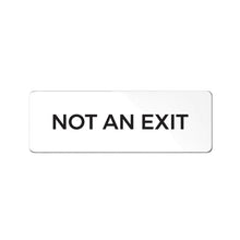 Load image into Gallery viewer, Bulk Case of 100 Sets - Not An Exit Sign, Durable ABS Plastic with Full Adhesive Backing, Sign for Door or Wall, 2x6" (White)