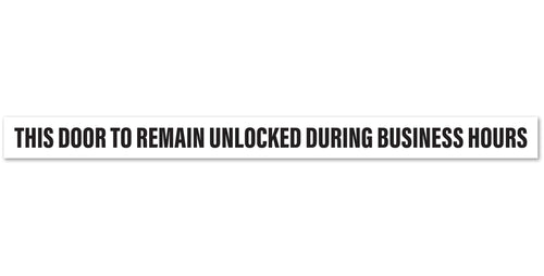 Bulk Case of 150 Signs - This Door to Remain Unlocked During Business Hours Sign | 1
