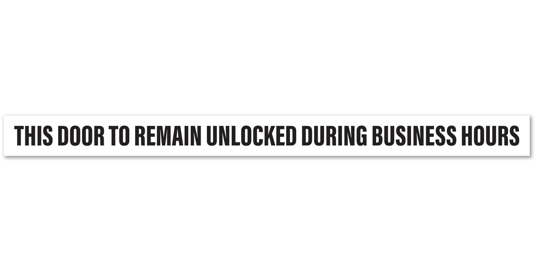 Bulk Case of 150 Signs - This Door to Remain Unlocked During Business Hours Sign | 1