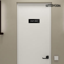 Load image into Gallery viewer, Bulk Case of 250 Signs - Staff Only Sign, Durable ABS Plastic with Full Adhesive Backing, Sign for Door or Wall, 2x6"