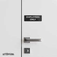 Load image into Gallery viewer, Bulk Case of 250 Signs - Employees Only Sign, Durable ABS Plastic with Full Adhesive Backing, Sign for Door or Wall, 2x6"