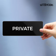 Load image into Gallery viewer, Bulk Case of 250 Signs - Private Sign, Durable ABS Plastic with Full Adhesive Backing, Sign for Door or Wall, 2x6&quot;