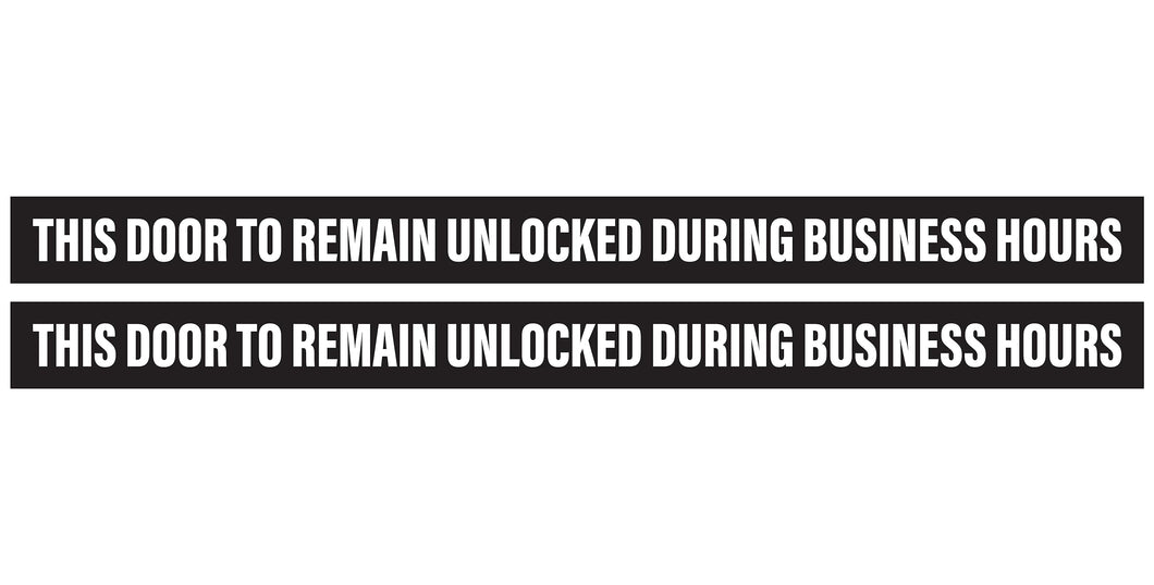 Bulk Case of 150 Sets - This Door To Remain Unlocked During Business Hours Sign | 1