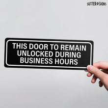 Load image into Gallery viewer, Bulk Case of 100 Sets - This Door To Remain Unlocked During Business Hours Sign, Adhesive Plastic Sign 2x6 inches Black