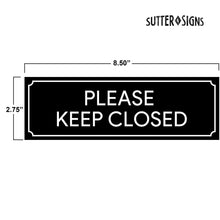 Load image into Gallery viewer, Bulk Case of 200 Sets - Please Keep Closed Stickers 2pk, Keep Door Closed Sign for Gate, Garage, Bathroom, Fire Door, Work. Weatherproof Vinyl Decals, 8.5" x 2.75"