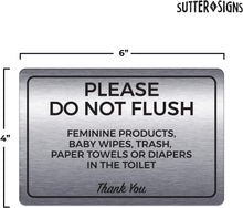 Load image into Gallery viewer, Bulk Case of 150 Sets - 4pcs Please Do Not Flush Feminine Products Sign, Durable ABS Plastic, Full Adhesive Backing, 4&quot;x6&quot; (Pack of 4)