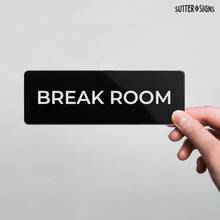 Load image into Gallery viewer, Bulk Case of 250 Signs - Break Room Sign, Durable ABS Plastic with Full Adhesive Backing, Sign for Door or Wall, 2x6&quot;