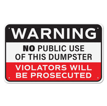 Load image into Gallery viewer, Bulk Case of 100 Signs - No Dumping Sign, Rust-free Aluminum Warning No Public Use of Dumpster Sign for Industrial, Commercial, Restaurant, Construction Work Site, 10x6 with Mounting Holes by Sutter Signs