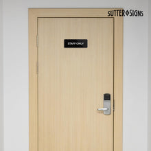 Load image into Gallery viewer, Bulk Case of 250 Signs - Staff Only Sign, Durable ABS Plastic with Full Adhesive Backing, Sign for Door or Wall, 2x6"