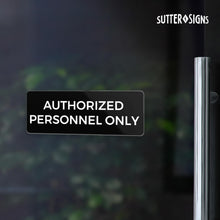 Load image into Gallery viewer, Bulk Case of 100 Signs - Authorized Personnel Only Sign 2x6", Durable ABS Plastic with Full Adhesive Backing, Sign for Door or Wall