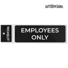 Load image into Gallery viewer, Bulk Case of 250 Signs - Employees Only Sign, Durable ABS Plastic with Full Adhesive Backing, Sign for Door or Wall, 2x6&quot;