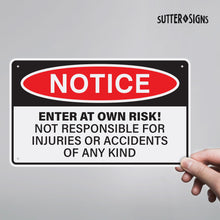 Load image into Gallery viewer, Bulk Case of 100 Signs - Notice Enter at Own Risk Sign - Not Responsible for Injuries or Accidents | Aluminum Safety Warning Mounting Sign, 10&quot; x 6&quot;