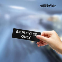 Load image into Gallery viewer, Bulk Case of 250 Signs - Employees Only Sign, Durable ABS Plastic with Full Adhesive Backing, Sign for Door or Wall, 2x6"