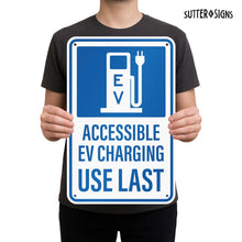 Load image into Gallery viewer, Bulk Case of 50 Sets - Accessible Electric Vehicle Charging Sign, Aluminum EV Parking Use Last Sign, 12" x 18"