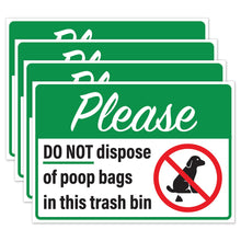 Load image into Gallery viewer, Bulk Case of 200 Sets - Please Do Not Dispose Poop Bags in This Trash Bin Stickers, Self Adhesive Weatherproof Vinyl Stickers, Green/White, 10&quot; x 7&quot; - Pack of 4