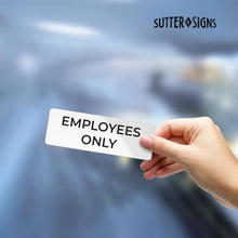 Load image into Gallery viewer, Bulk Case of 250 Signs - Employees Only Sign, Durable ABS Plastic with Full Adhesive Backing, Sign for Door or Wall, 2x6" (White)
