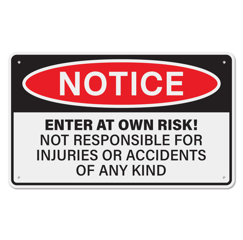 Bulk Case of 100 Signs - Notice Enter at Own Risk Sign - Not Responsible for Injuries or Accidents | Aluminum Safety Warning Mounting Sign, 10
