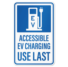 Load image into Gallery viewer, Bulk Case of 50 Sets - Accessible Electric Vehicle Charging Sign, Aluminum EV Parking Use Last Sign, 12" x 18"