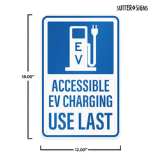 Load image into Gallery viewer, Bulk Case of 50 Sets - Accessible Electric Vehicle Charging Sign, Aluminum EV Parking Use Last Sign, 12" x 18"