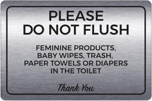 Load image into Gallery viewer, Bulk Case of 150 Sets - 4pcs Please Do Not Flush Feminine Products Sign, Durable ABS Plastic, Full Adhesive Backing, 4&quot;x6&quot; (Pack of 4)