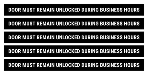Bulk Case of 150 Sets - This Door To Remain Unlocked During Business Hours Sign Adhesive Decal Sticker 2x24 inches (Pack of 5)