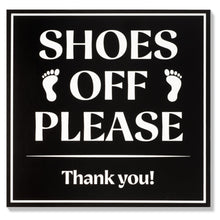 Load image into Gallery viewer, Bulk Case of 100 Sets - Shoes Off Please Sign | Please Remove Your Shoes Sign for Front Door House | Black Plastic with Full Adhesive Backing, 6" x 6"