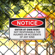 Load image into Gallery viewer, Bulk Case of 100 Signs - Notice Enter at Own Risk Sign - Not Responsible for Injuries or Accidents | Aluminum Safety Warning Mounting Sign, 10" x 6"