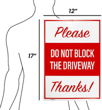 Load image into Gallery viewer, Do Not Block Driveway Sign Aluminum Metal 12-inch by 17-inch with Mounting Holes