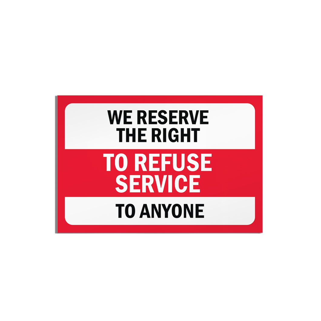 Refuse Service Sticker Sign (Pack of 2)