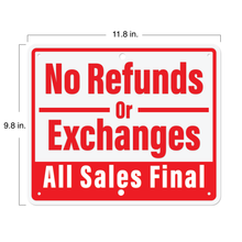 Load image into Gallery viewer, No Refunds or Exchanges, All Sales Final Aluminum Sign