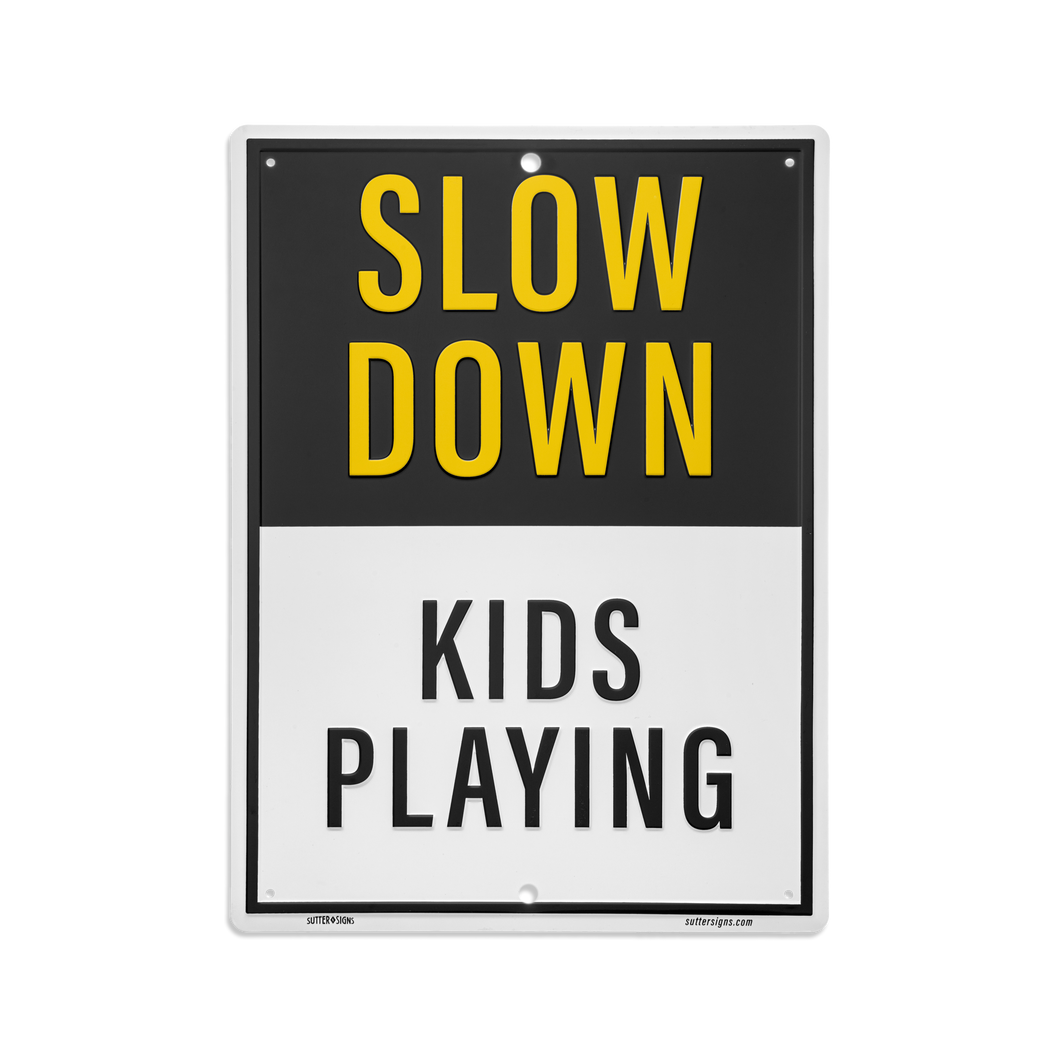 Slow Down Kids At Play Aluminum Sign